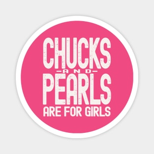 Chucks and Pearls are for Girls Magnet